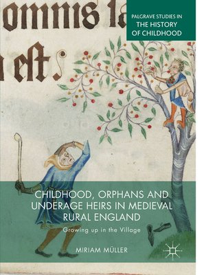 cover image of Childhood, Orphans and Underage Heirs in Medieval Rural England